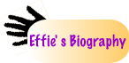 Effie's Biography
